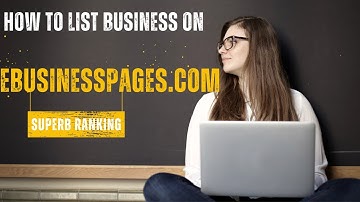 how To List Business On Ebusinesspages.com Local Business Directory (Local SEO Citations Tutorials)