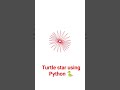 turtle star ⭐ using Python turtle #python #coding #learn #turtlegraphics #pythonprogramming