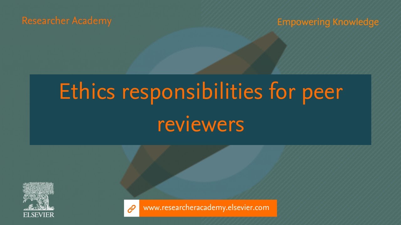 Reviewers Have A Responsibility To Promote Ethical Peer Review By: Ethics responsibilities for peer reviewers - YouTube