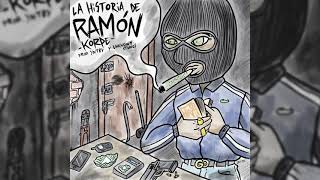 KORPE - LA HISTORIA DE RAMÓN (Prod By YNTBY UNKNOWNSTUDIOS)