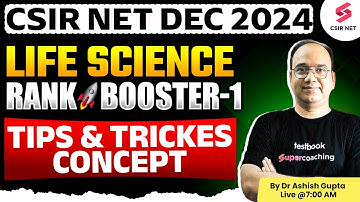 CSIR NET Dec 2024 | Life Science | Tips And Tricks Concept | Rank Booster | Lec 01 | Dr Ashish Gupta