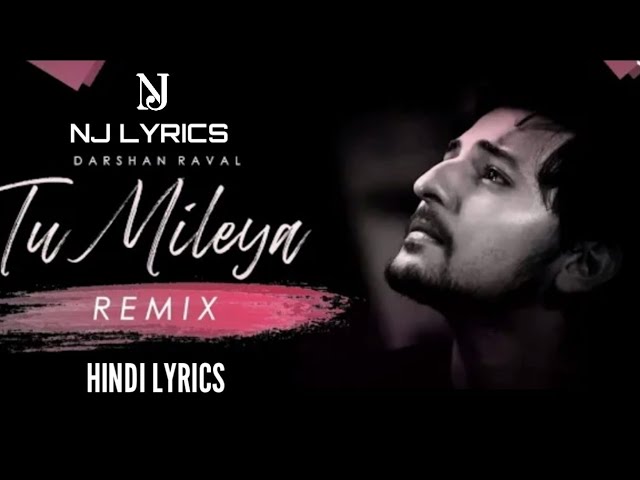 Tu Mileya ( LoFi Remix ) | NJ LYRICS | Darshan Raval, Lijo George | Lyrics Videows4 c 20 class=