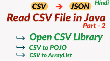 Open CSV Java | Read CSV File in Java | Java CSV Tutorial | CSV to Json Java in Hindi.