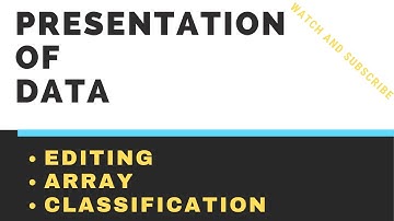 1: Editing , Array , Classification  , Presentation of Data | Muhammad Usman | In Urdu English Hindi