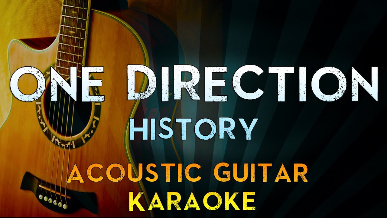 One Direction - History | Acoustic Guitar Karaoke Instrumental Lyrics