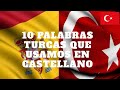 10 palabras turcas que usamos en español