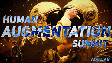 Human Augmentation Summit 
