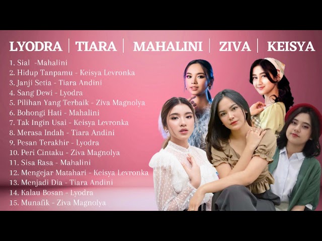 Kumpulan lagu POP Indonesia,Album 5 srikandi Indonesia idol,Lyodra,Tiara,Mahalini,Ziva,Keisya class=