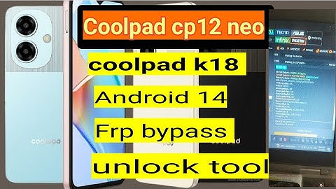 coolpad cp12 neo frp unlock tool | coolpad k18 cp12 frp bypass | coolpad Cp12neo frp bypass unlock 