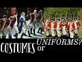 Do Reenactors Wear COSTUMES or UNIFORMS?