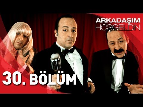 Arkadaşım Hoşgeldin | 30. Bölüm Full HD | Tolga Çevik