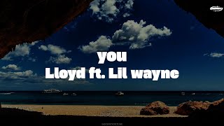 Lloyd - You Ft. Lil Wayne Lyrics