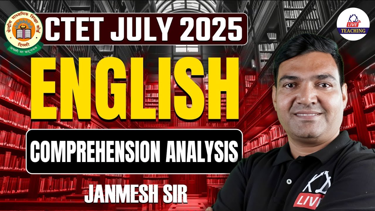 CTET JULY 2025 | ENGLISH | COMPREHENSION ANALYSIS | By Janmesh Sir ...