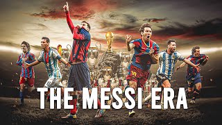 The Messi Era