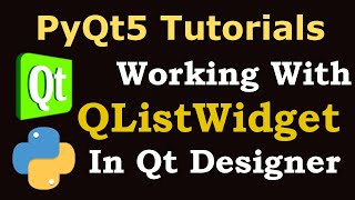 PyQt5 Tutorial -  Creating List using QListWidget in Qt Designer