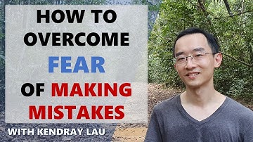 How to Overcome Fear of Making Mistakes