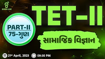 TET - II | Part - II | 75 Marks | Social Science | LIVE @09:30pm #gyanlive #gyanacademy #tet