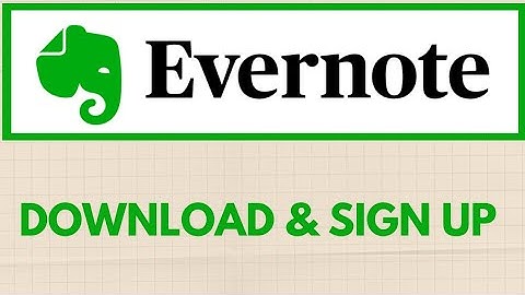Download And Sign Up Evernote | Create Evernote Account 2021