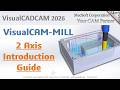 VisualCAD CAM 2026 Introduction To 2 Axis Machining