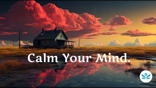 Calm Your Mind | Stress Relife Music | Soft Music | Heal Your mind