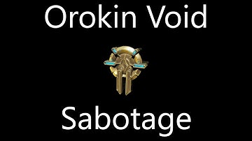 Orokin Void Sabotage | Warframe