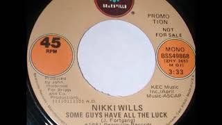 Nikki Wills -Some Guys Have All The Luck