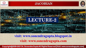 || Jacobian || Lecture-2 || Dr Sonendra Gupta ||