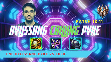 HYLISSANG CHILLING PYKE FT. COMP! - FNC Hylissang Plays Pyke Support vs Lulu! | LoL Patch 12.11