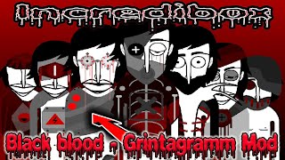 Creepy Version - Black Blood - Grintagramm Mod / Incredibox / Music Producer / Super Mix