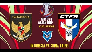 LIVE: AFC U23 Asian Cup Qatar 2024 Qualifiers - INDONESIA VS CHINA TAIPEI | Group K