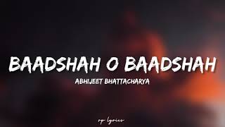 🎤Abhijeet Bhattacharya- Baadshah O Baadshah Full Lyrics Song|Shah Rukh Khan,Twinkle Khanna|Baadshah|