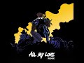 Major Lazer - All My Love (feat. Ariana Grande &amp; Machel Montano) [Remix] {Anxser Extended}