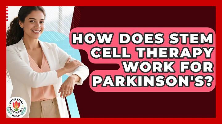 How Does Stem Cell Therapy Work For Parkinson's? - Everyday Parkinsons Help