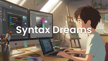 Syntax Dreams - Chillstep Mix for Creative Programming