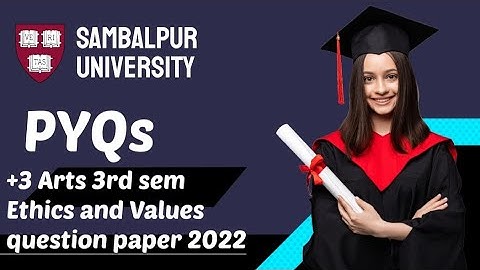 +3 Arts 3rd sem Ethics and Values question paper 2022 || Sambalpur University