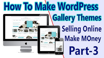 Photo Gallery WordPress Theme Create And Selling online (Part-3) Tube University ||| Video Tutorial