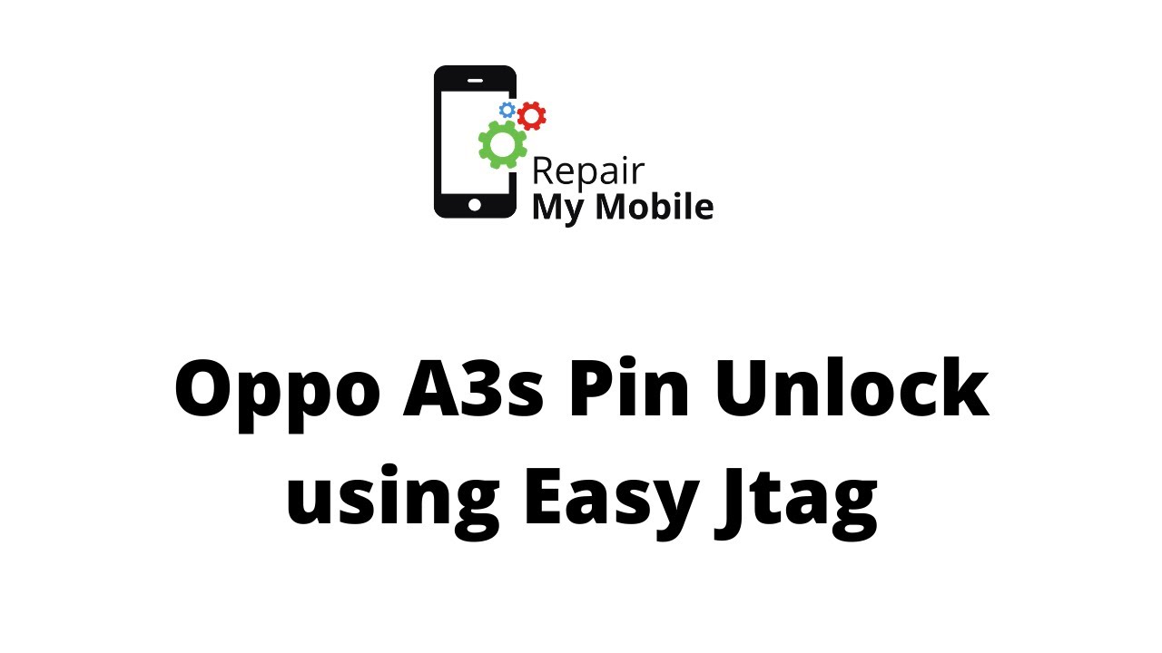 Oppo A3s Pin Unlock using Easy Jtag Repair My Mobile - हिन्दी