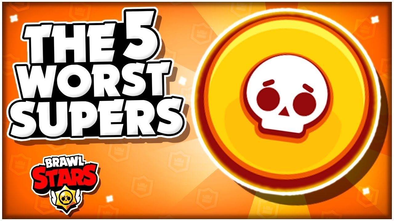 The Top 5 Worst SUPERS In Brawl Stars! - Brawler Rankings ...
