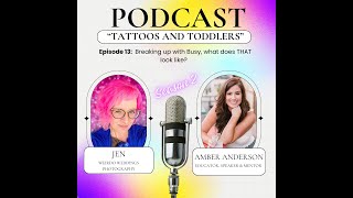 Tattoos and Toddlers PODCAST S2: episode 13 - Breaking up with Busy!  Getting real about 'busyness'.