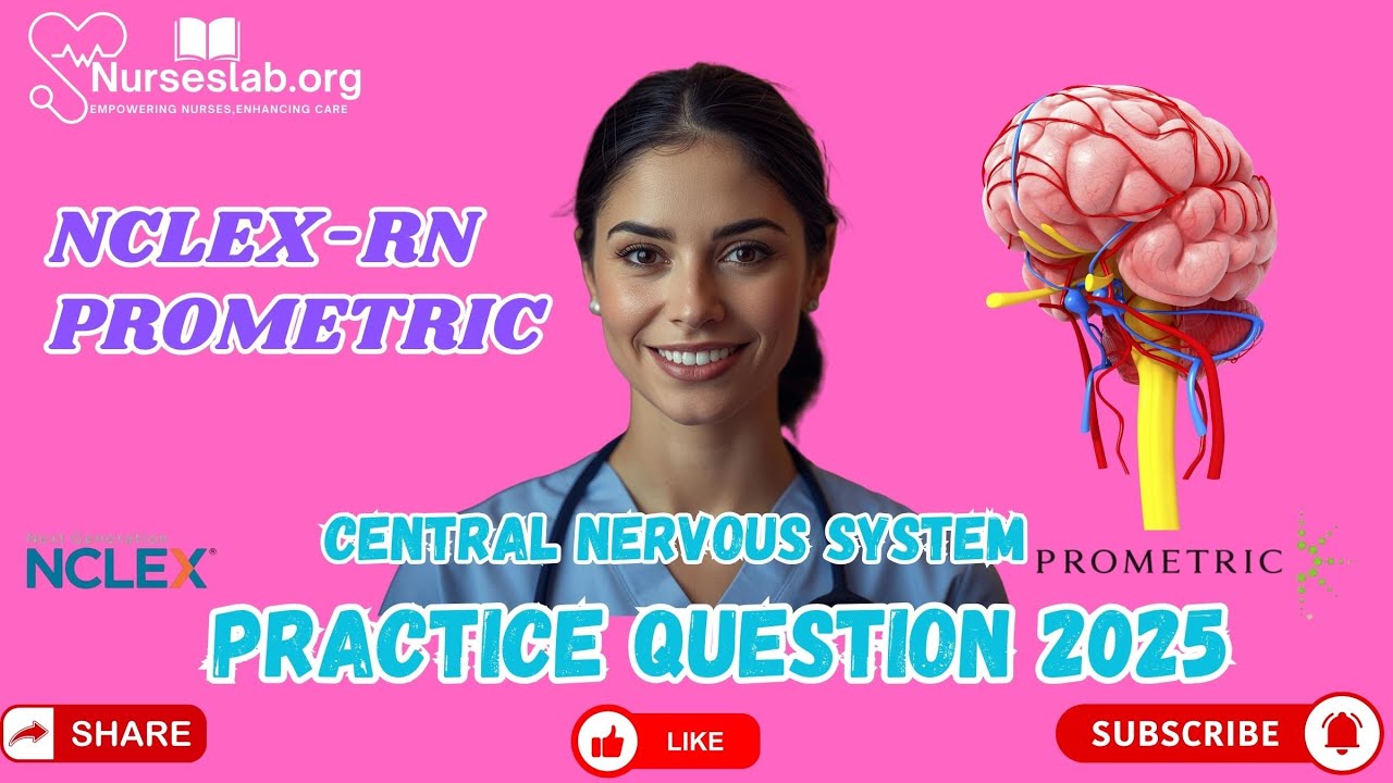 NCLEX-RN /  Prometric Central Nervous System  2025 updated