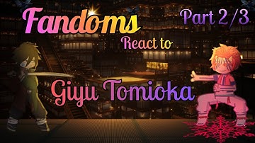 Fandoms react to GIYU || !!PART 2/3!! || 2x Speed || KNY, JJK, MHA, OP.