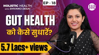 How To Improve Gut Health and Digestion | Best and Worst Foods for Gut Health | Shivangi Desai screenshot 5