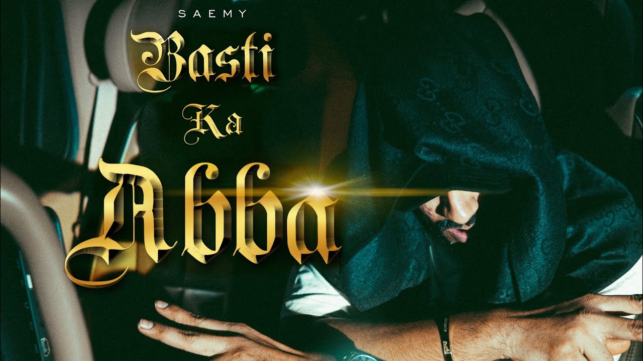 SAEMY   BASTI KA ABBA  DJ APPLE  GOMZY  OFFICIAL MUSIC VIDEO 