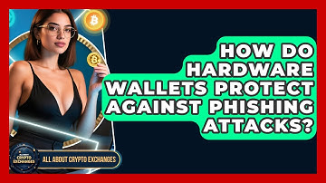 How Do Hardware Wallets Protect Against Phishing Attacks? - All About Crypto Exchanges