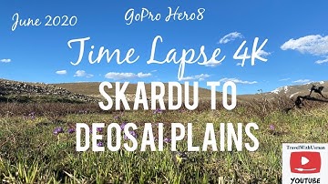 Time Lapse Skardu to Deosai Plains Road June 2020