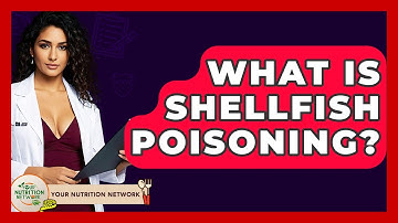 What Is Shellfish Poisoning? - Your Nutrition Network