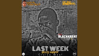 Last Week feat Lovely Dj Flower Boy P cruise Beat