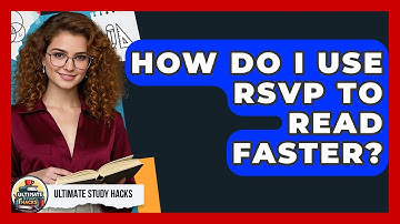 How Do I Use RSVP To Read Faster? - Ultimate Study Hacks