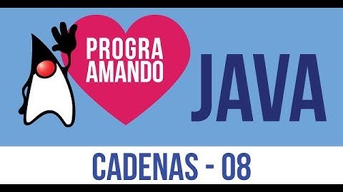 08 Curso Programación JAVA Cadenas - Strings