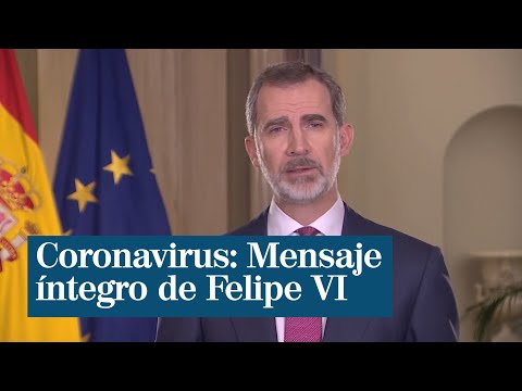 Coronavirus: mensaje íntegro del Rey Felipe VI
